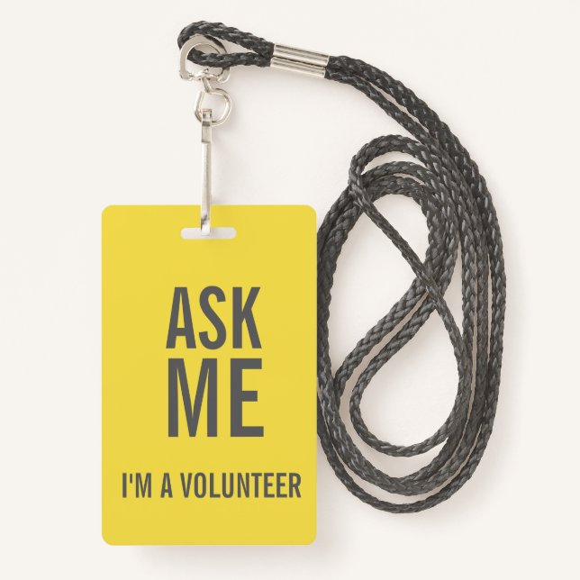 Ask Me Yellow Grey  I'm a Volunteer Badge (Front with Lanyard)