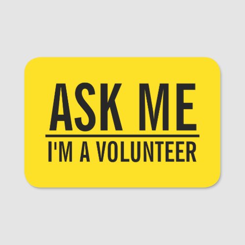 Ask Me  Yellow Volunteer Badge