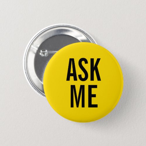 Ask Me  Yellow Volunteer Badge Button