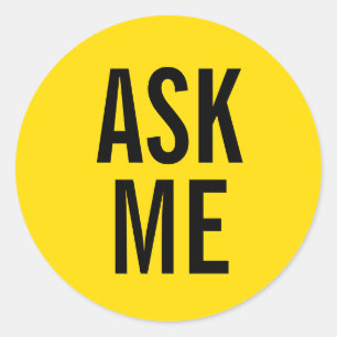 Ask Me Yellow Volunteer Badge Classic Round Sticker