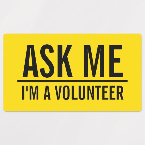 Ask Me  Yellow Volunteer Badge Labels