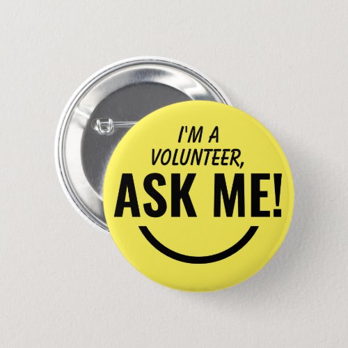 Ask Me Yellow Volunteer Badge Pinback Button