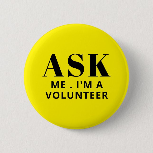 Ask Me Yellow Volunteer Button (Front)