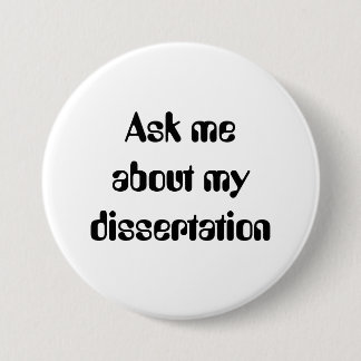 Ask meabout mydissertation pinback button