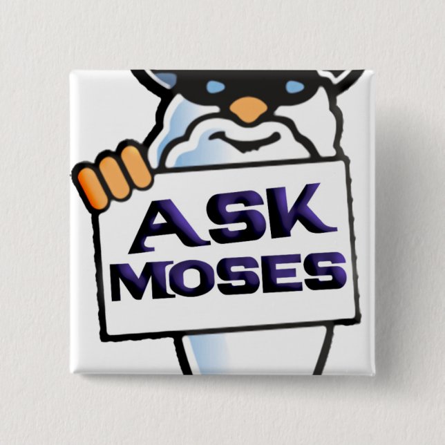 Ask Moses Button (Front)