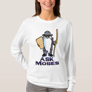 Ask Moses T-Shirt