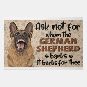 Ask Not For Whom the German Shepherd Barks It Bark Doormat
