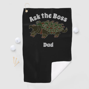 Ask the Boss Dad Alligator Snapping Turtle Golf Towel