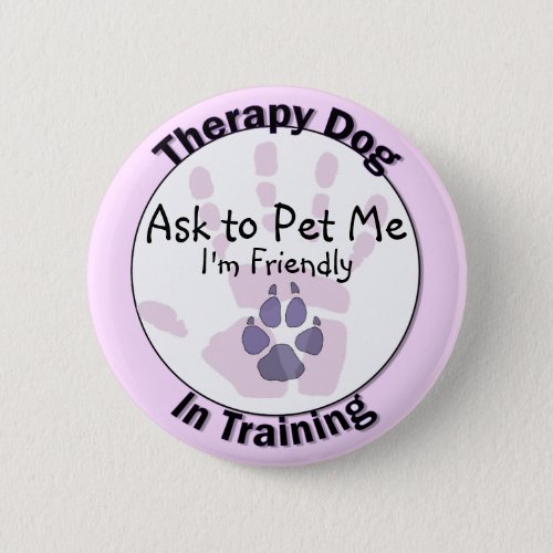 Ask to Pet Me Therapy Dog Button