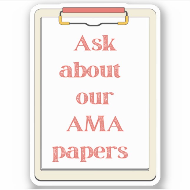 Ask Us About Our AMA Papers Sticker (Front)