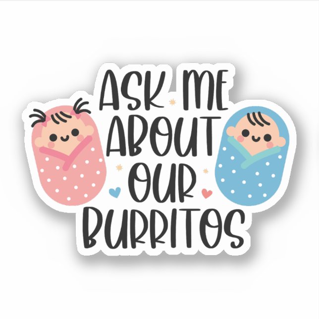 Ask Us About Our Burritos Funny L and D Nurse Gift Sticker (Front)