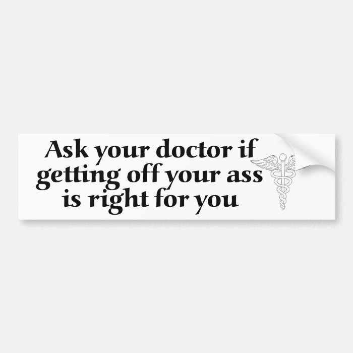 Ask Your Doctor Bumper Sticker