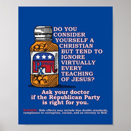 Ask your doctor if the Republican party is for you Poster