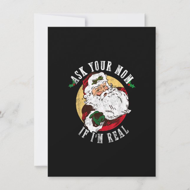 Ask your Mom If i'm Real Funny Christmas Santa Cla Invitation (Front)