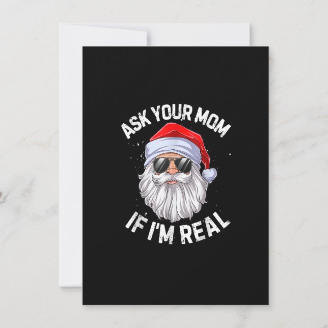 Ask Your Mom If I'm Real Funny Christmas Santa Cla Invitation (Front)