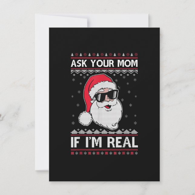 Ask Your Mom If I'm Real Santa Ugly Christmas Xmas Invitation (Front)