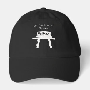 Ask Your Mom I'm Officially Retired Funny Dad Hat