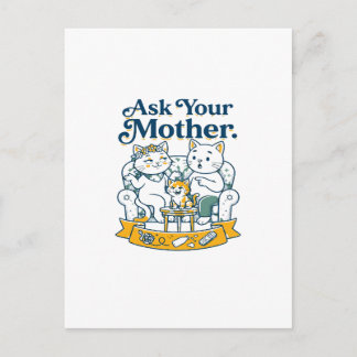 Ask Your Mother Funny Cat Family Postcard