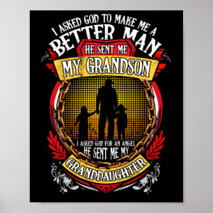 Asked God Make Me Better Man He Sent Me Grandson Poster