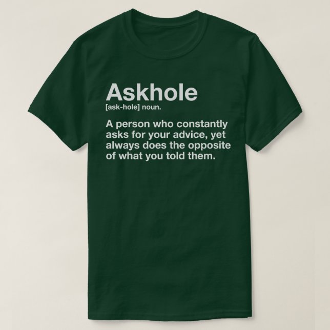 Askhole Definition Hilarious Gag Dictionary Adult  T-Shirt (Design Front)