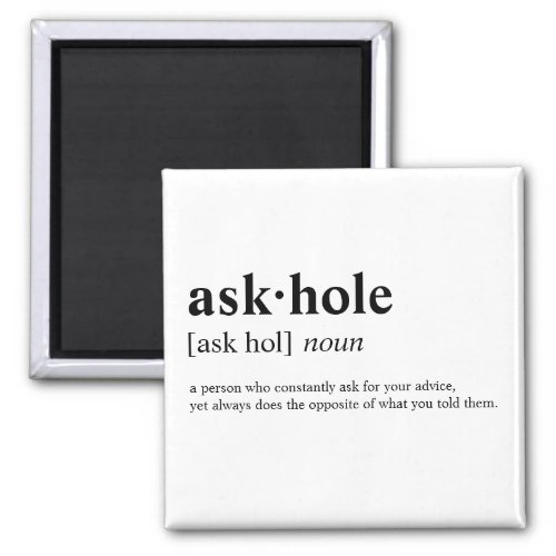 Askhole _ Dictionary meaning Magnet