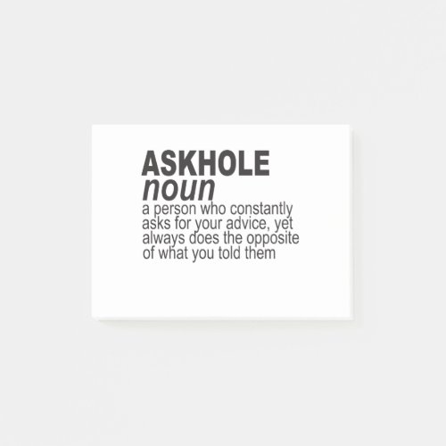 Askhole noun a person constantly ask for your adv post_it notes