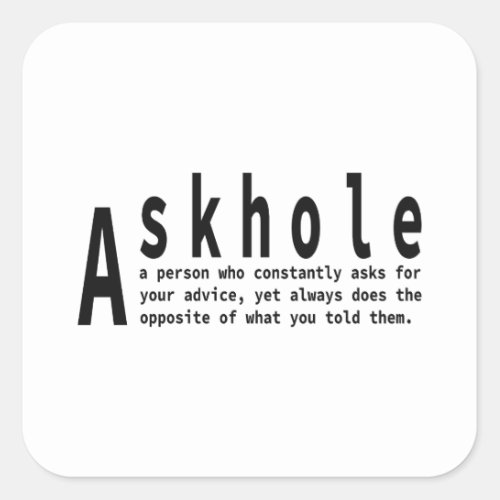Askholes _ Sarcastic Dictionary Definition Square Sticker