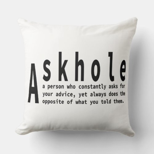 Askholes _ Sarcastic Dictionary Definition Throw Pillow