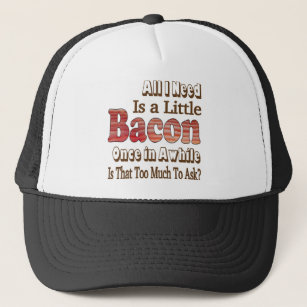 Asking for Bacon Trucker Hat