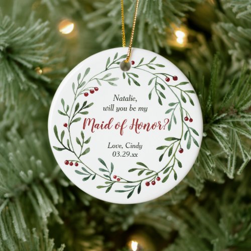 Asking Maid of Honor Personalized Holiday Wreath Ceramic Ornament