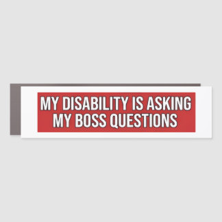 Asking My Boss Questions Funny Bumper Sticker Car Magnet