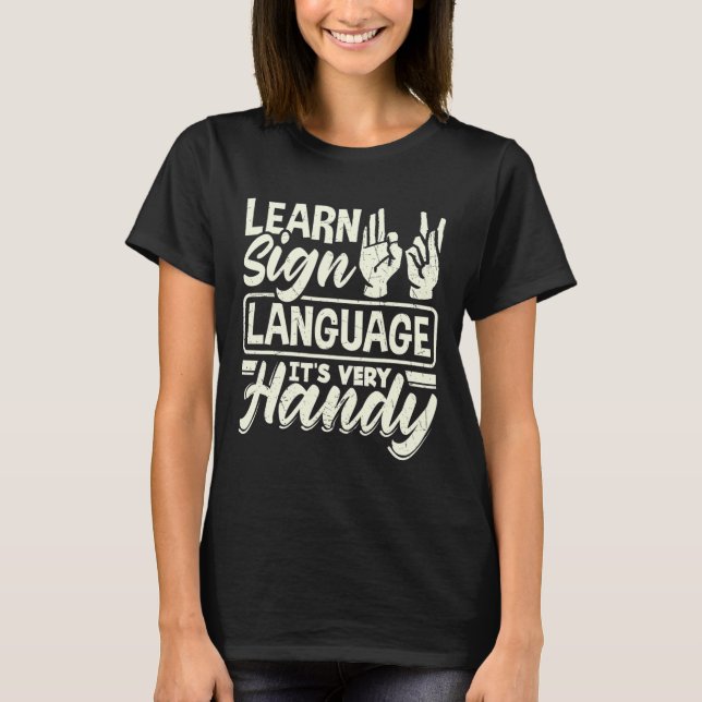 ASL Alphabet Teacher American Sing Language Its Ve T-Shirt (Front)