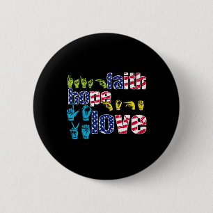 ASL American Sign Language 4th of July Faith Hope Button