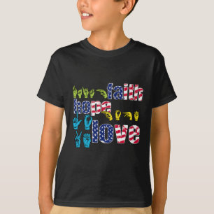 ASL American Sign Language 4th of July Faith Hope  T-Shirt