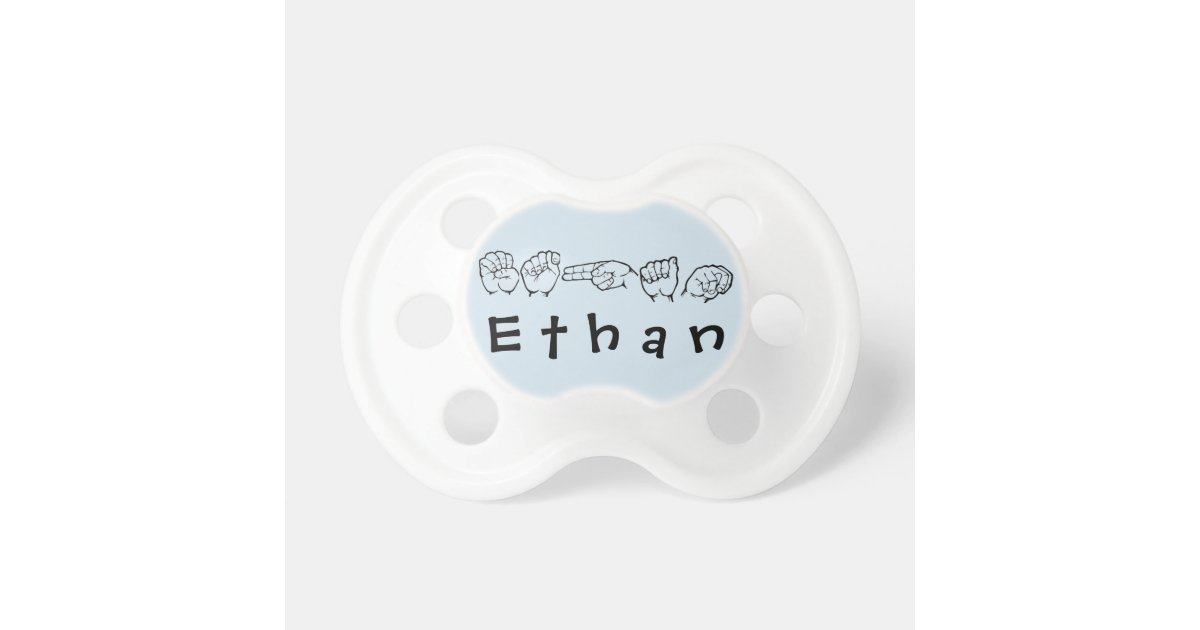 ASL American Sign Language Fingerspelled Ethan Pacifier | Zazzle