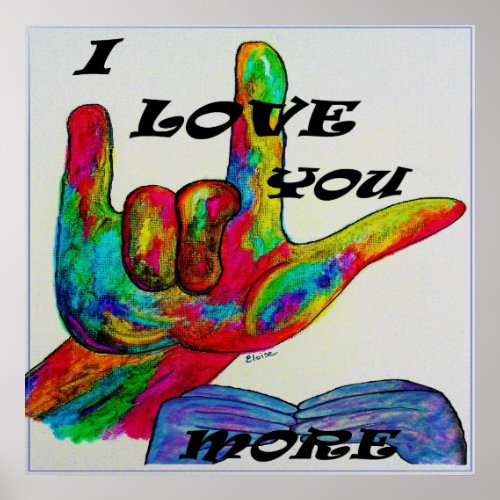 ASL American Sign Language I LOVE YOU MORE