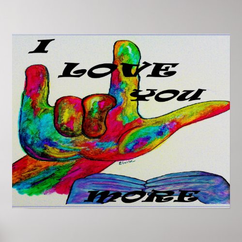 ASL American Sign Language I LOVE YOU MORE