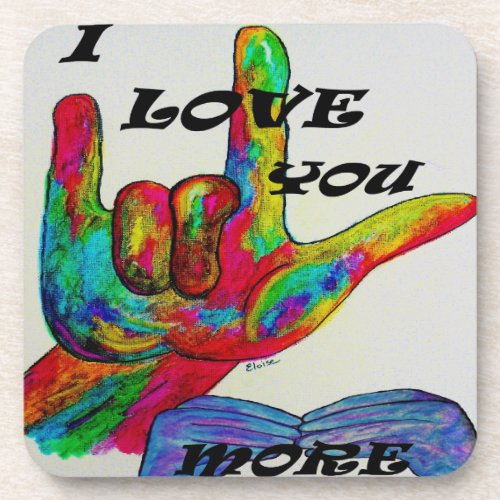 ASL American Sign Language I LOVE YOU MORE Beverage Coaster