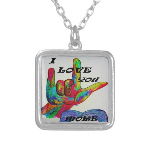 ASL American Sign Language I LOVE YOU MORE Silver Plated Necklace