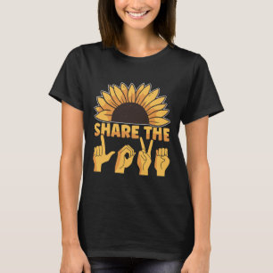 ASL American Sign Language Share The Love Awarenes T-Shirt