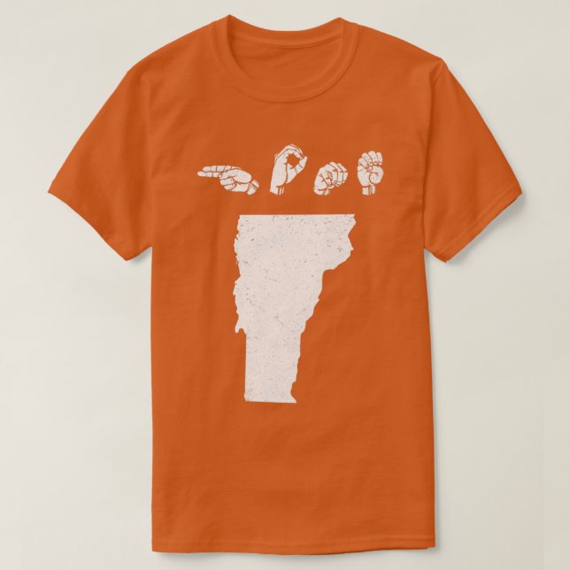 ASL American Sign Language Vermont Home T T-Shirt (Design Front)