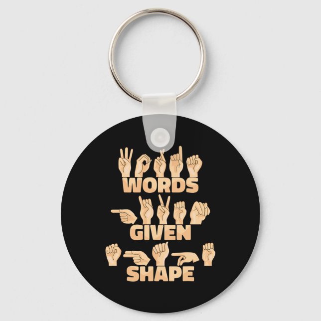 ASL American Sign Language Words given shape  Keychain (Front)