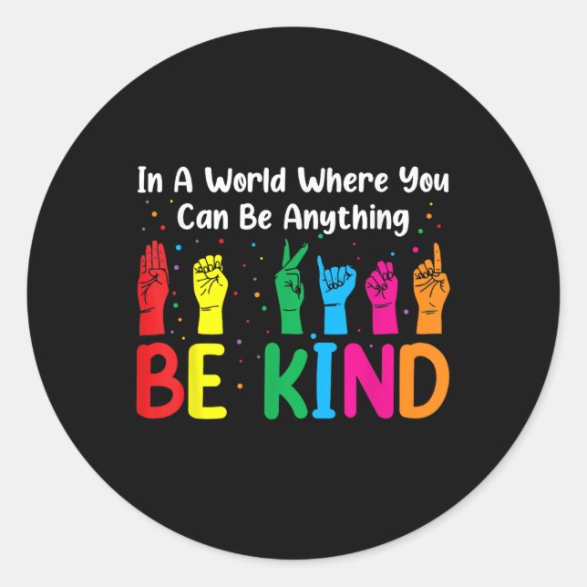 Asl Be Kind S Women Men, Autism Awareness Boy Kid  Classic Round Sticker (Front)