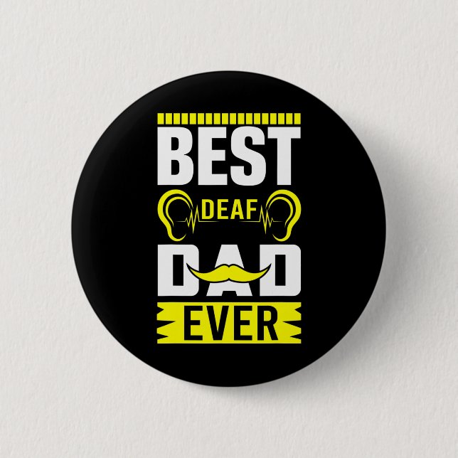 Asl Best Deaf Dad Ever Sign Language Deaf Awarenes Button (Front)