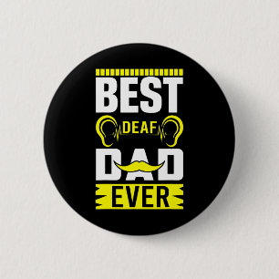 Asl Best Deaf Dad Ever Sign Language Deaf Awarenes Button