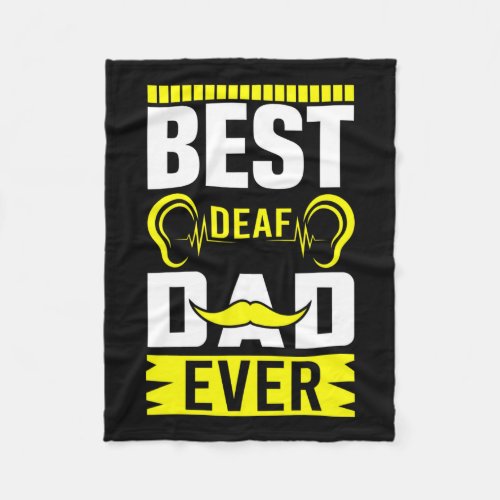 Asl Best Deaf Dad Ever Sign Language Deaf Awarenes Fleece Blanket