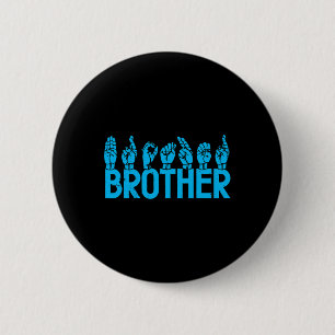 ASL Brother American Sign Language Deaf Awareness  Button