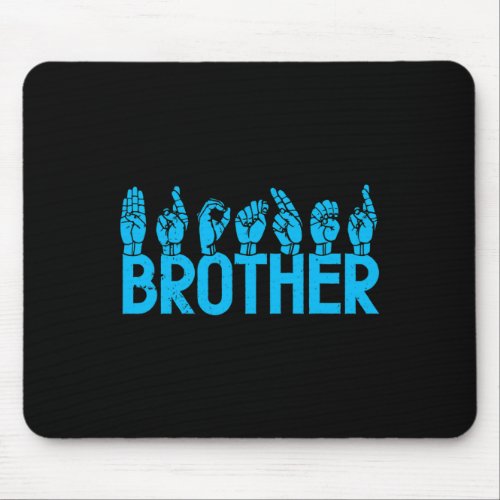 ASL Brother American Sign Language Deaf Awareness  Mouse Pad