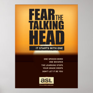 ASL classroom poster. Fear the Talking Head. Poster