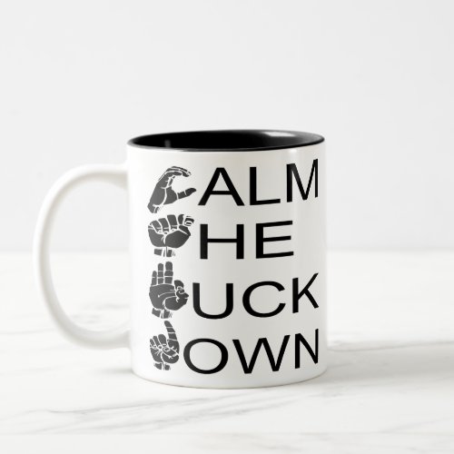 ASL CTFD Calm The FK Down  USAPatriotGraphics Two_Tone Coffee Mug
